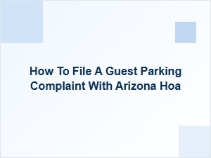 How to File a Guest Parking Complaint with an Arizona Hoa