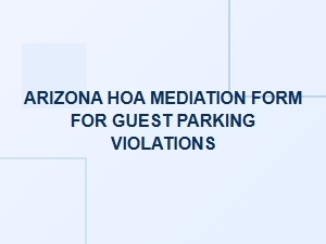 Arizona Hoa Mediation Form for Guest Parking Violations